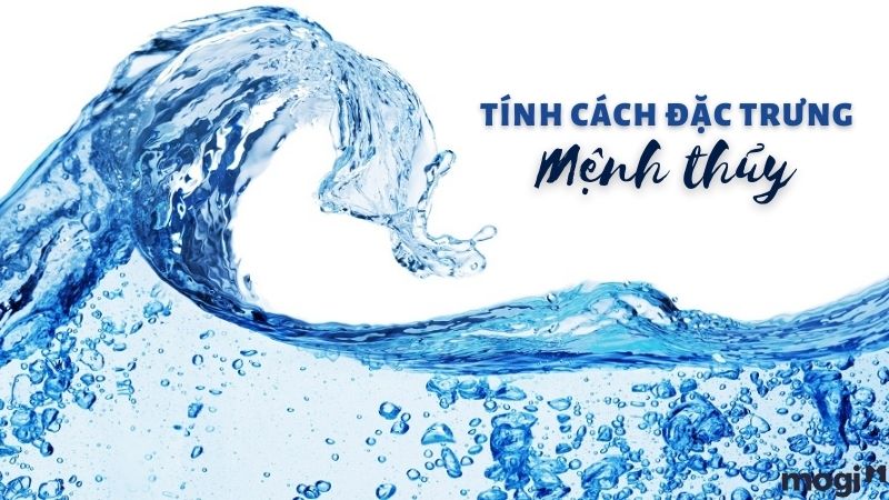 Mệnh Thủy Hợp Mệnh Gì Để Làm Ăn Thuận Lợi, Thu Hút Tiền Tài, May Mắn