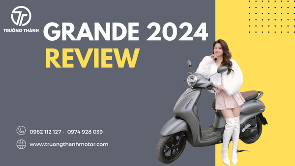 Xe tay ga Yamaha Grande 2024: Review chi tiết và giá xe mới nhất