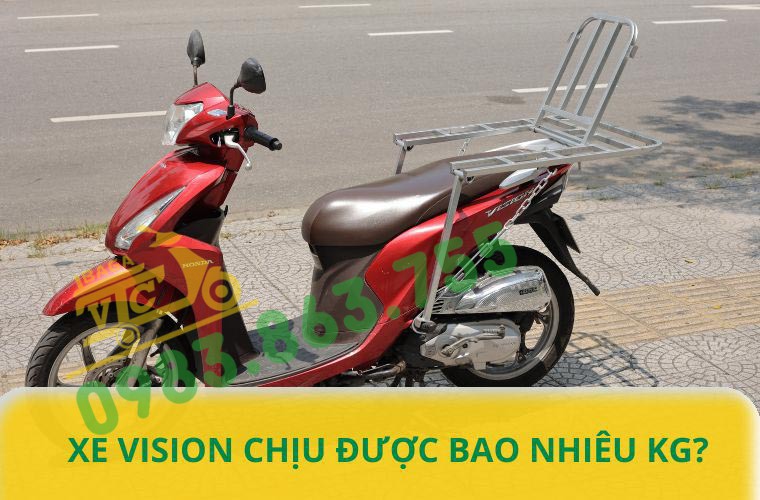 Xe vision chịu được bao nhiêu kg? Bí quyết chở hàng cần biết