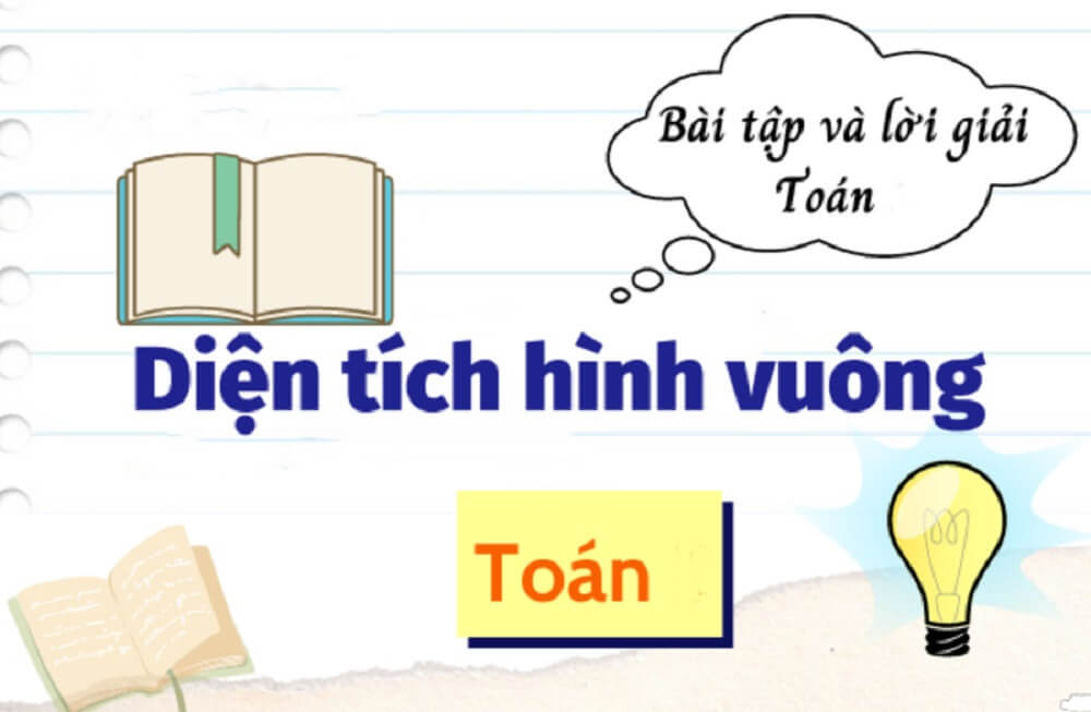 Cách tính diện tích hình vuông dễ thực hiện, hiệu quả nhất