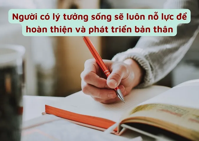 Lý tưởng sống là gì? Bạn đã hiểu đúng về nó hay chưa?