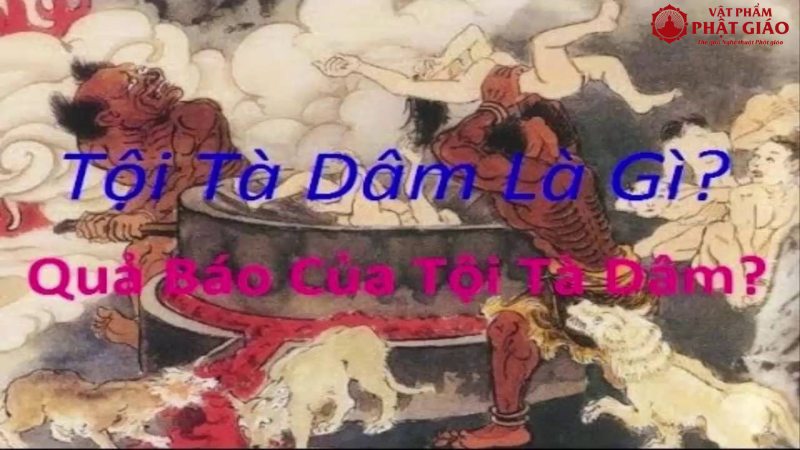 Tà dâm là gì? Quả báo của tội tà dâm