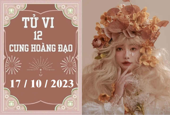 Tử vi vui 12 cung hoàng đạo thứ 3 ngày 17/10: Xử nữ cố chấp, Kim ngưu cần tiết kiệm