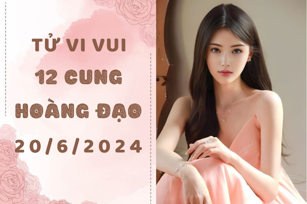 Tử vi ngày mới 12 cung hoàng đạo thứ 5 ngày 20/6: Song Tử bớt trì hoãn, Xử NỮ bớt sống phô trương