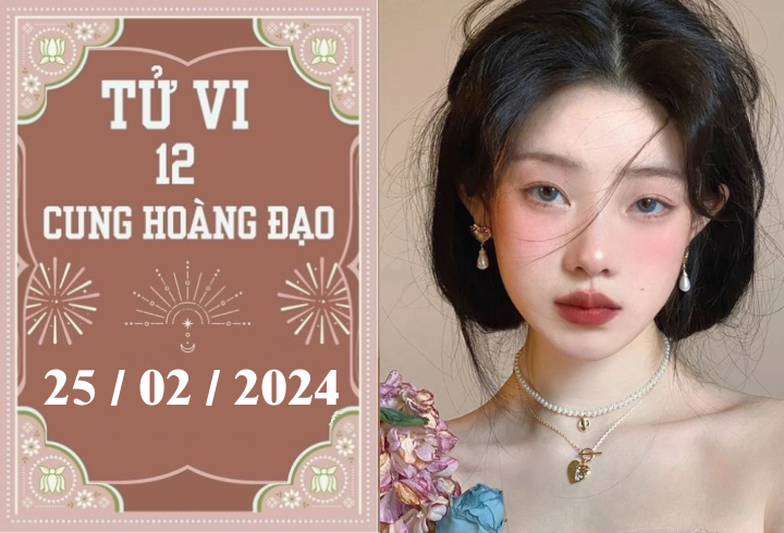 Tử vi vui 12 cung hoàng đạo ngày 25/2: Kim Ngưu tiêu cực, Bọ Cạp chậm trễ