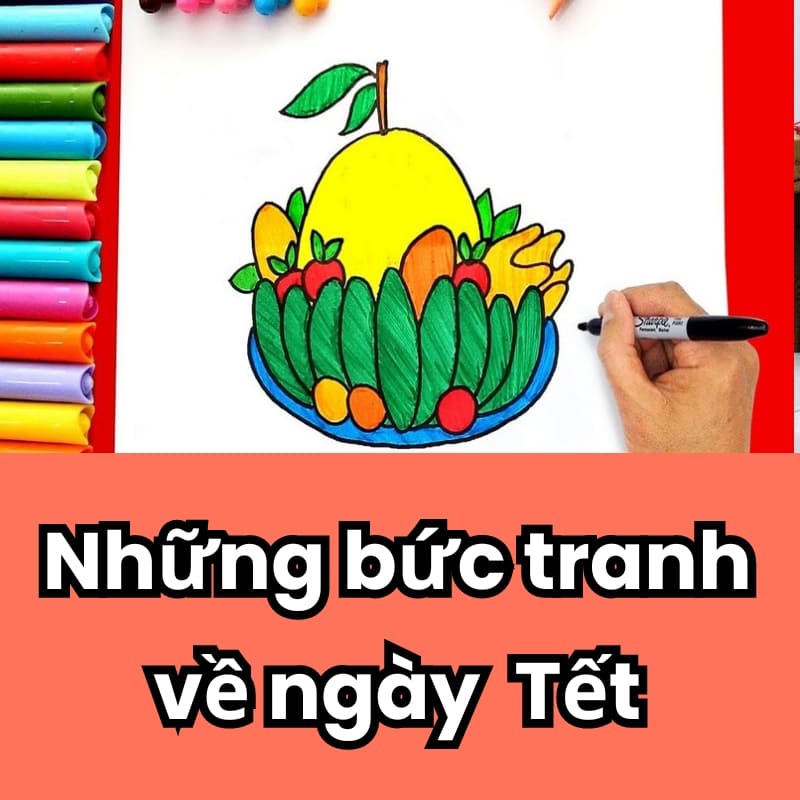 Những bức tranh về ngày Tết lễ hội đẹp và ý nghĩa