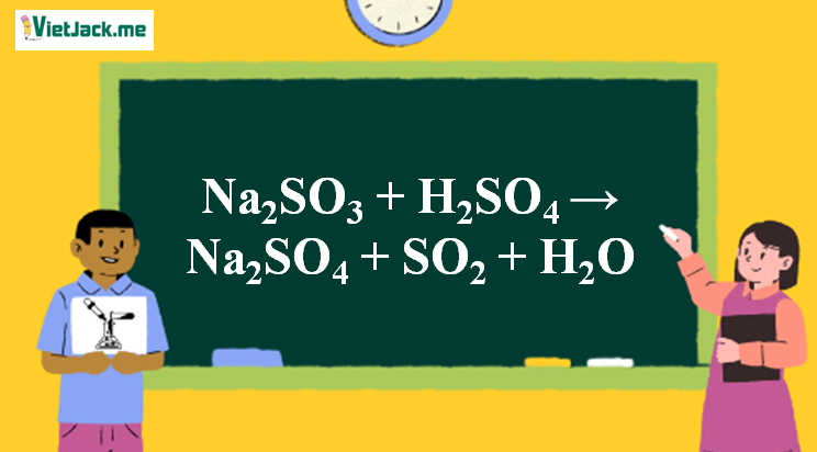 Na2SO3 + H2SO4 → Na2SO4 + SO2 + H2O | Na2SO3 ra SO2 | Na2So3 ra Na2SO4