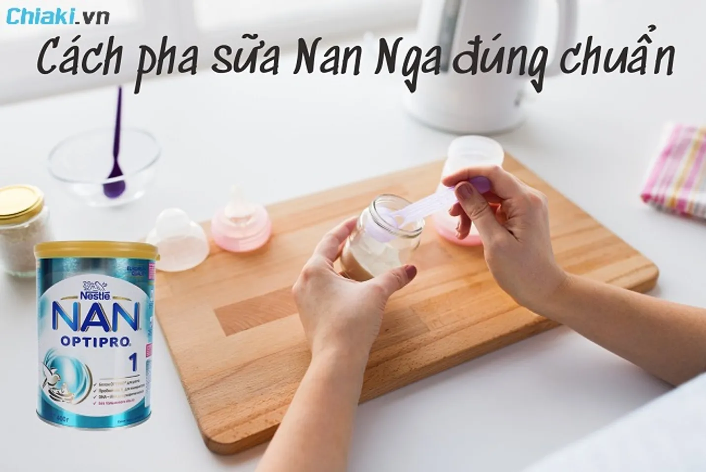 Sữa Nan có mấy loại? Review 13 dòng sữa Nan tốt nhất cho trẻ ở mọi độ tuổi