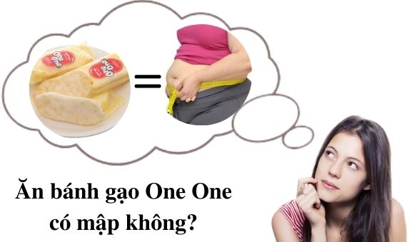 Bánh gạo one one bao nhiêu calo, ăn bánh gạo có mập không?