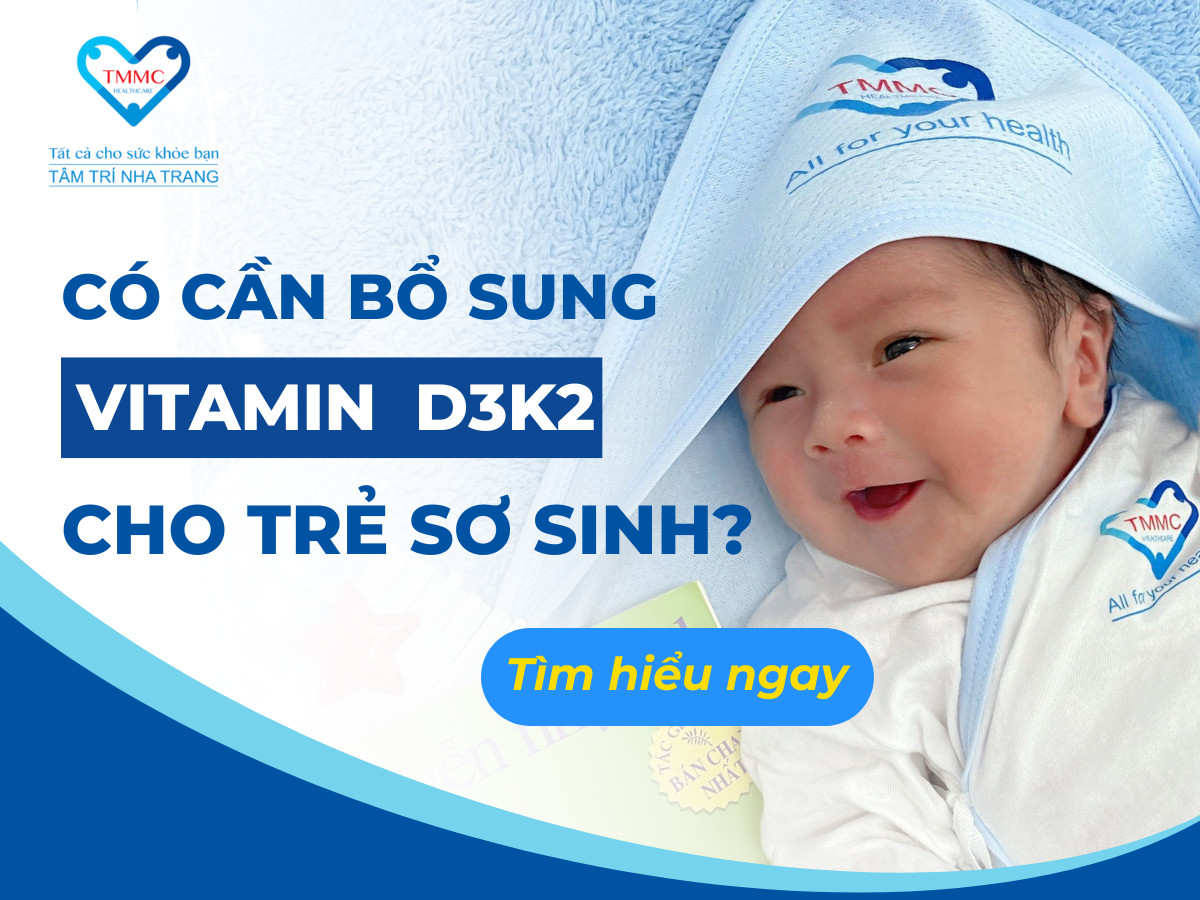 CÓ CẦN BỔ SUNG VITAMIN D3K2 CHO TRẺ SƠ SINH?