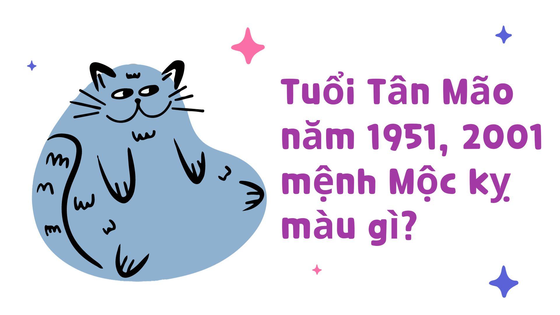 Tuổi mão hợp màu gì ?Tổng quan chung về đặc điểm của người tuổi Mão.