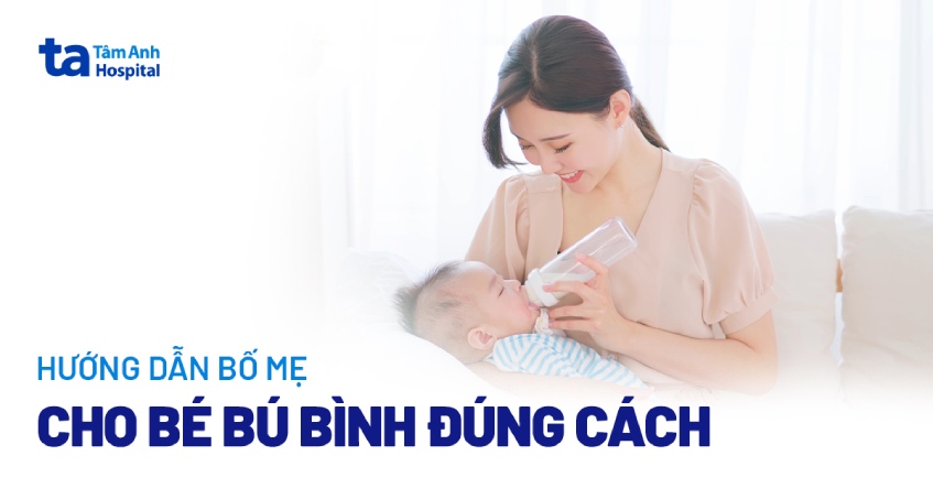 Tư thế cho bé bú bình đúng cách không sặc sữa các mẹ nên biết