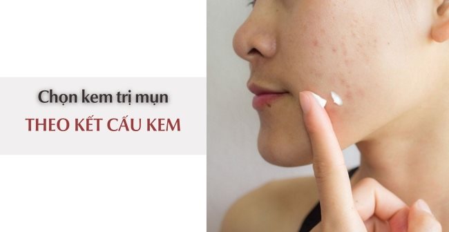 Top 3 kem trị mụn cho da dầu hiệu quả tốt nhất hiện nay