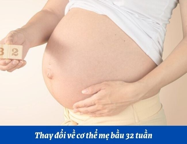 Khi thai nhi 32 tuần tuổi, mẹ bầu cần chú ý và chuẩn bị những gì?