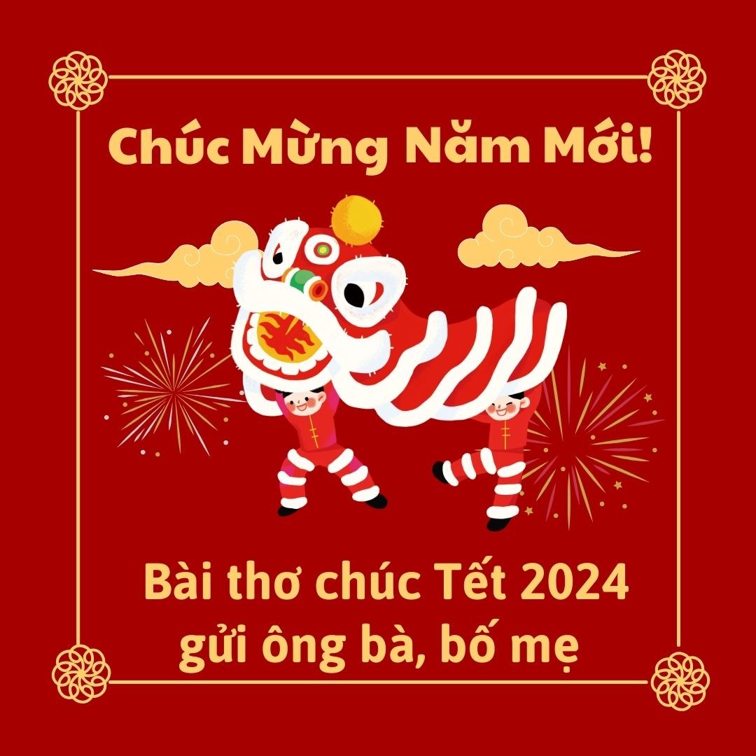 50+ bài thơ chúc Tết 2024 hay, ý nghĩa nhất xuân Giáp Thìn