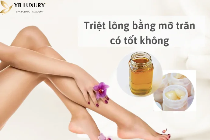 Triệt Lông Bằng Mỡ Trăn - 9 Lý Do Nên Triệt Lông Bằng Mỡ Trăn Tại Nhà