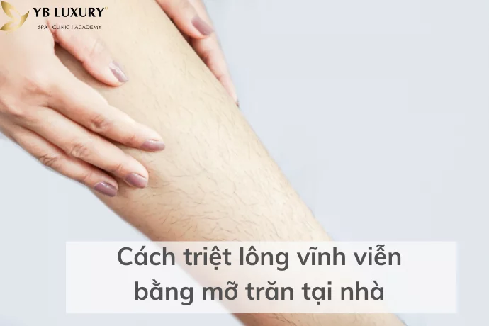 Triệt Lông Bằng Mỡ Trăn - 9 Lý Do Nên Triệt Lông Bằng Mỡ Trăn Tại Nhà