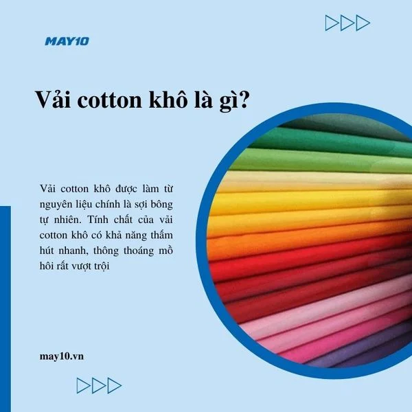 Vải cotton khô là gì? Tổng hợp mọi điều cần biết về vải cotton khô