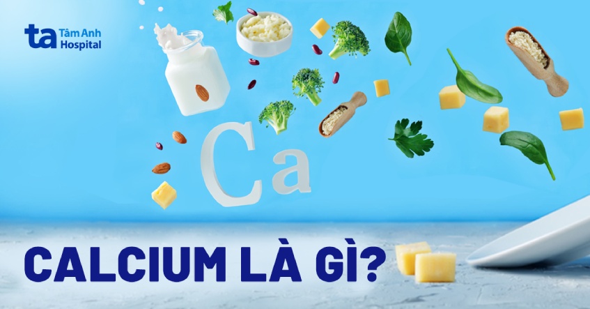 Calcium là gì? Liều lượng bao nhiêu là đủ và tốt cho cơ thể