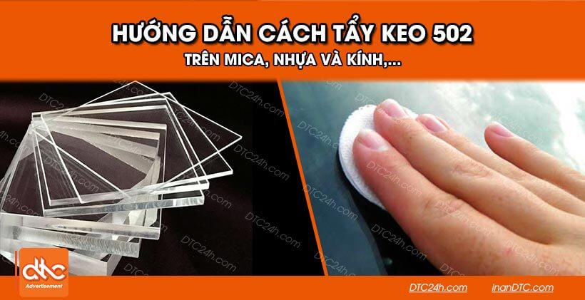 Hướng dẫn các cách tẩy keo 502 trên mica, nhựa và kính