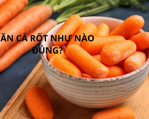 Cách chế biến cà rốt như nào đúng để tốt cho sức khỏe?