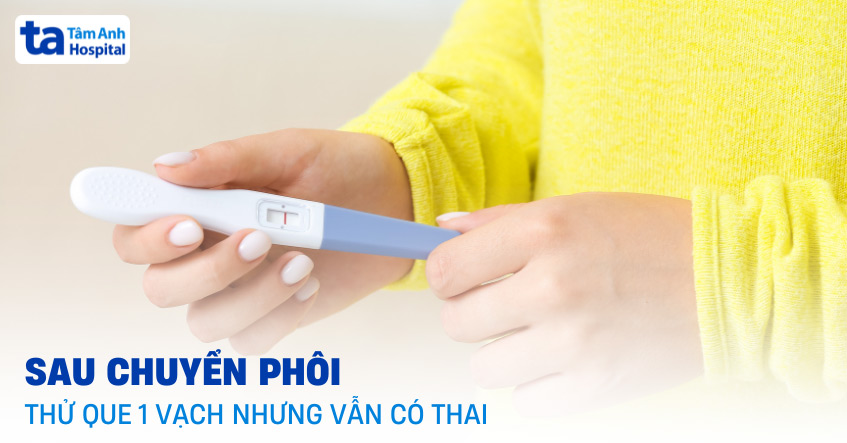 Sau chuyển phôi thử que 1 vạch nhưng vẫn có thai thường gặp không?