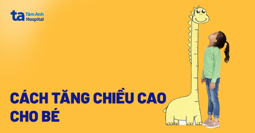 8 cách tăng chiều cao cho bé và yếu tố ảnh hưởng đến sự phát triển