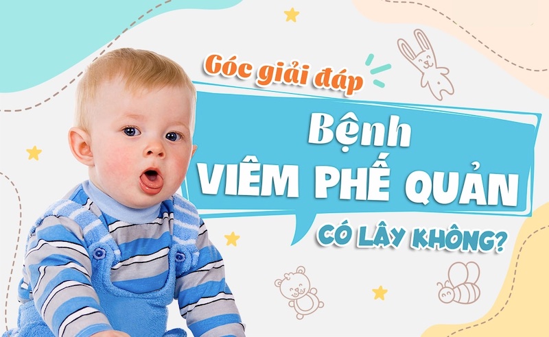 Góc giải đáp thắc mắc: Bệnh viêm phế quản có lây không?