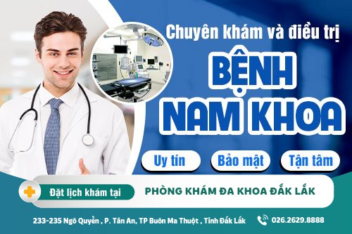 Địa chỉ phòng khám nam khoa chất lượng cao tại khu vực Đắk Lắk