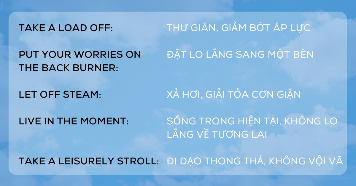 Idiom về thư giãn - Định nghĩa, cách dùng, ví dụ và bài tập