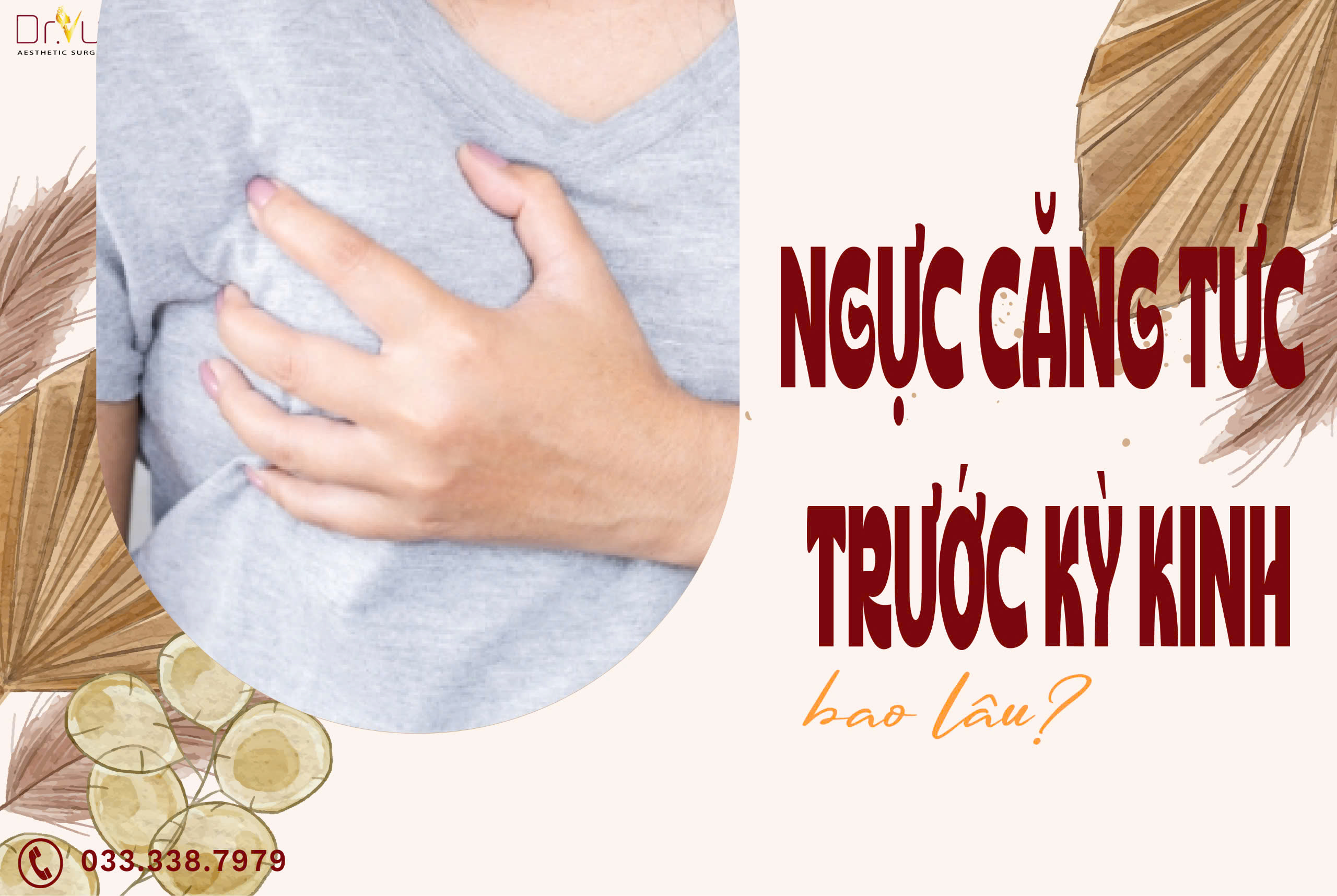 Ngực căng tức trước kỳ kinh bao lâu?