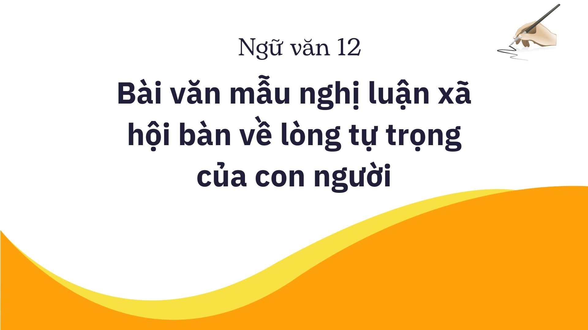 Bài văn mẫu nghị luận xã hội bàn về lòng tự trọng của con người