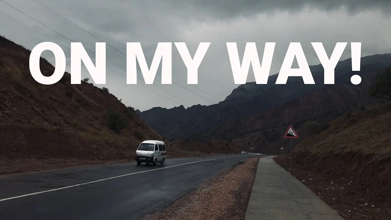 28. “ON MY WAY” NGHĨA LÀ … ?