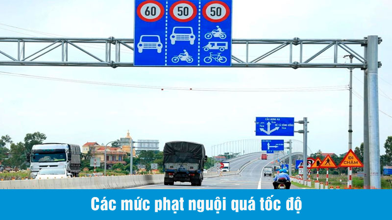 Bắn tốc độ có bị phạt nguội không? 7 mức phạt lỗi quá tốc độ