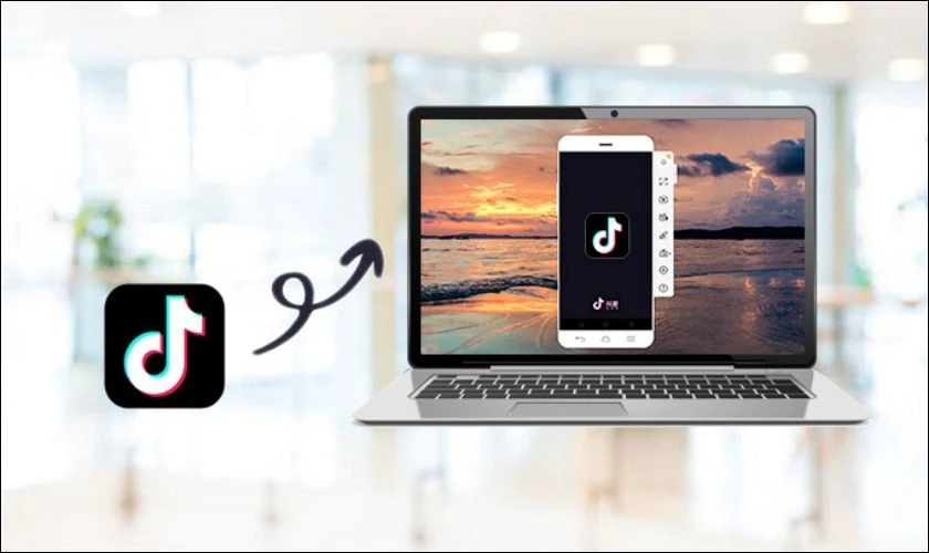 Cách tải TikTok trên máy tính Windows đơn giản và tiện lợi