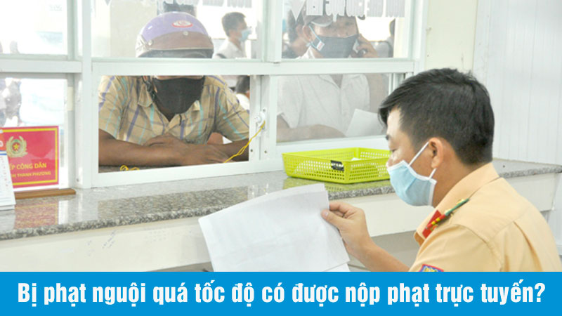 Bắn tốc độ có bị phạt nguội không? 7 mức phạt lỗi quá tốc độ