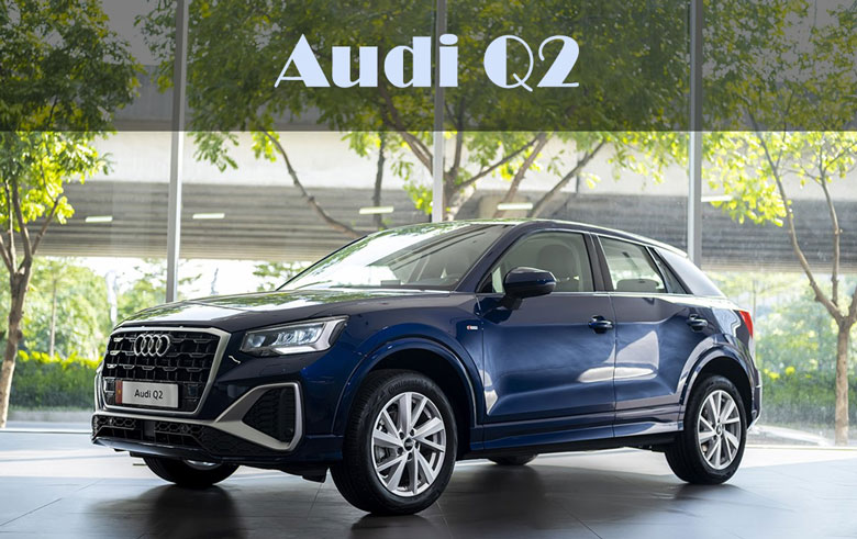 Bảng giá xe Audi tháng 11/2024 tại Việt Nam | Anycar.vn