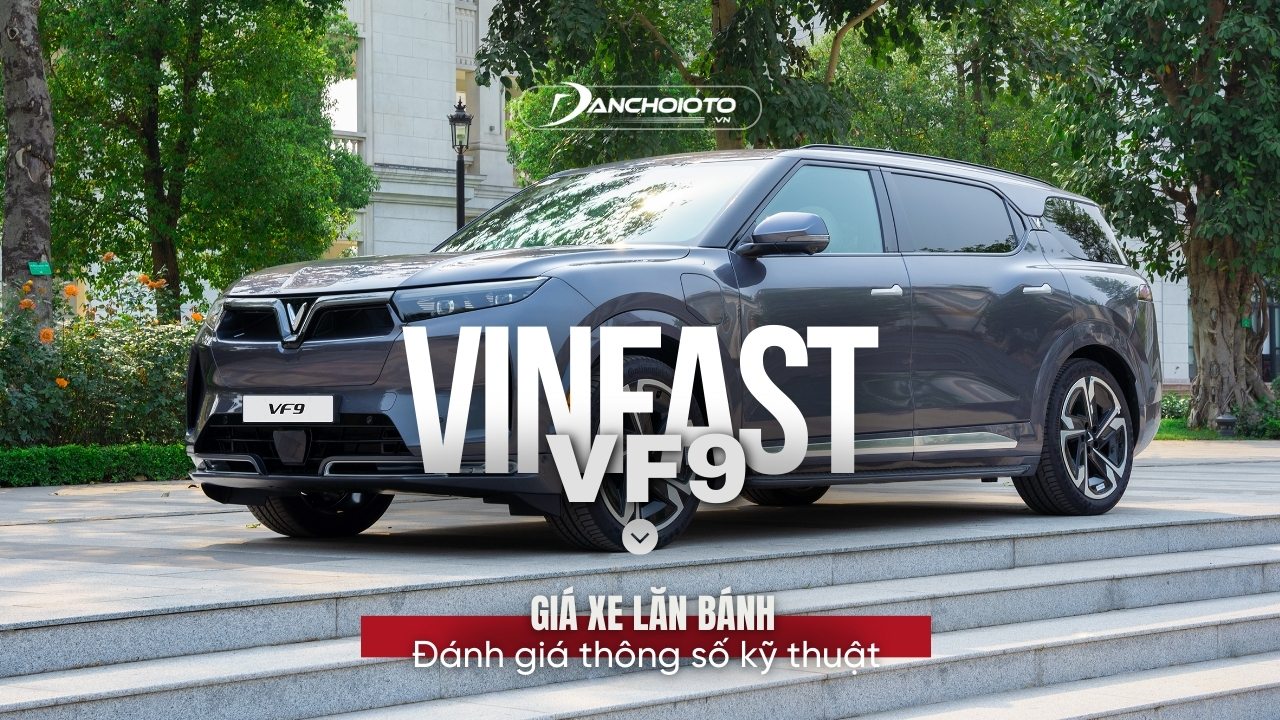 VinFast VF9: Giá xe lăn bánh & thông số kỹ thuật (10/2024)