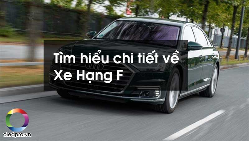 Xe Hạng F Là Gì? Top Dòng Xe Bán Chạy Nhất Hiện Nay