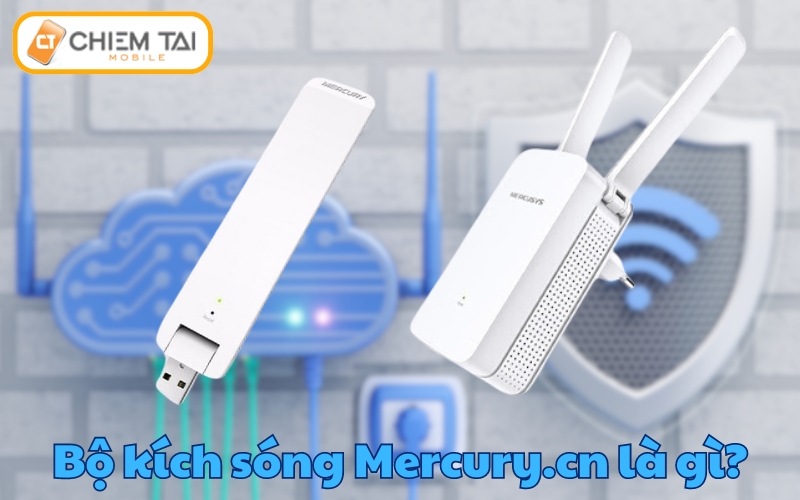 Hướng dẫn cài đặt Mercury.cn bộ kích sóng Wifi ĐƠN GIẢN 2024