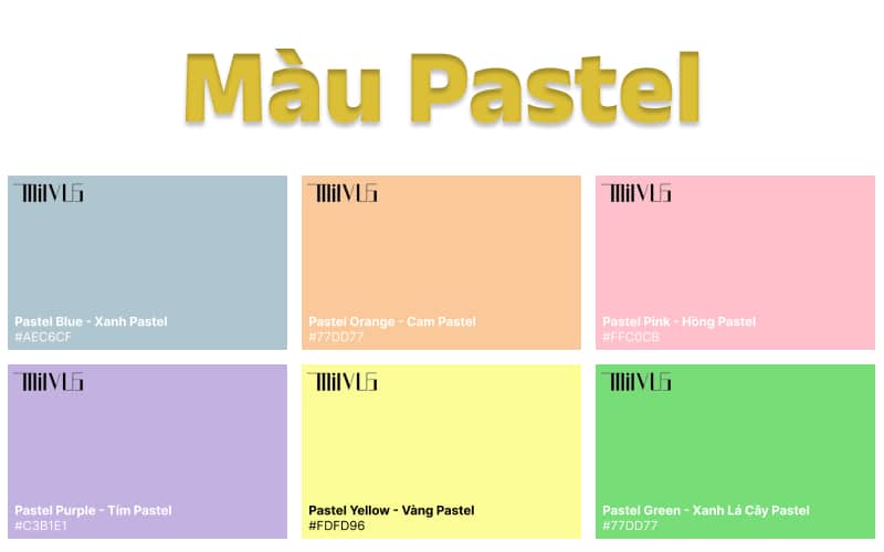 Màu Pastel là gì? Bảng màu và 15 cách phối màu Pastel CHUẨN