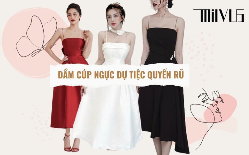 TOP 9 mẫu đầm dự tiệc sang trọng trẻ trung dành cho bạn