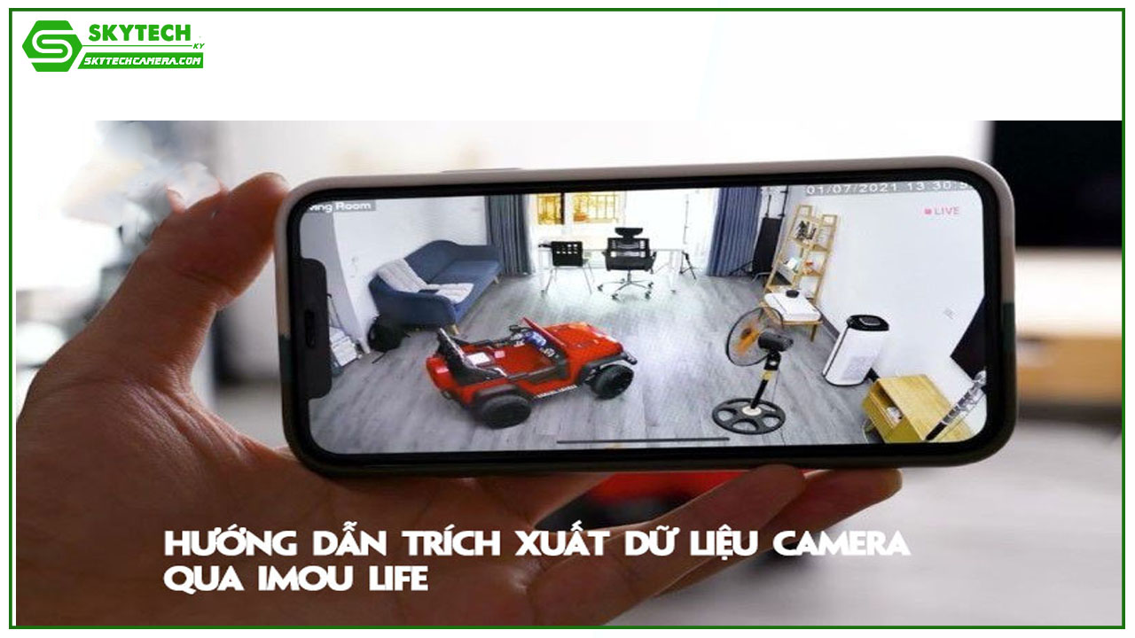 Hướng dẫn trích xuất dữ liệu camera trên điên thoại qua Imou Life