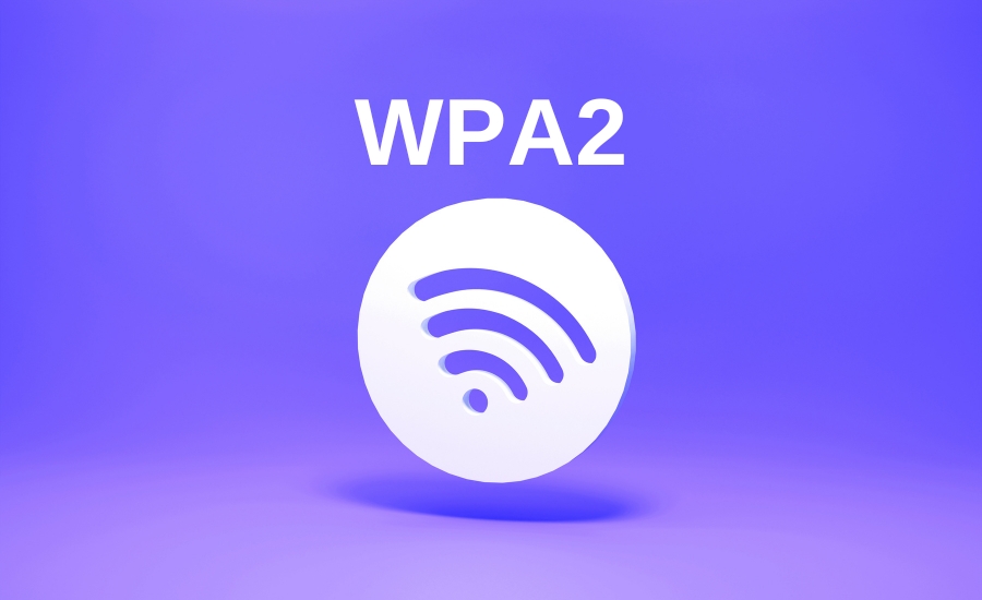 WPA2 Là Gì? Cách WPA2 Bảo Mật Mạng Wi-Fi Của Bạn Là Gì?