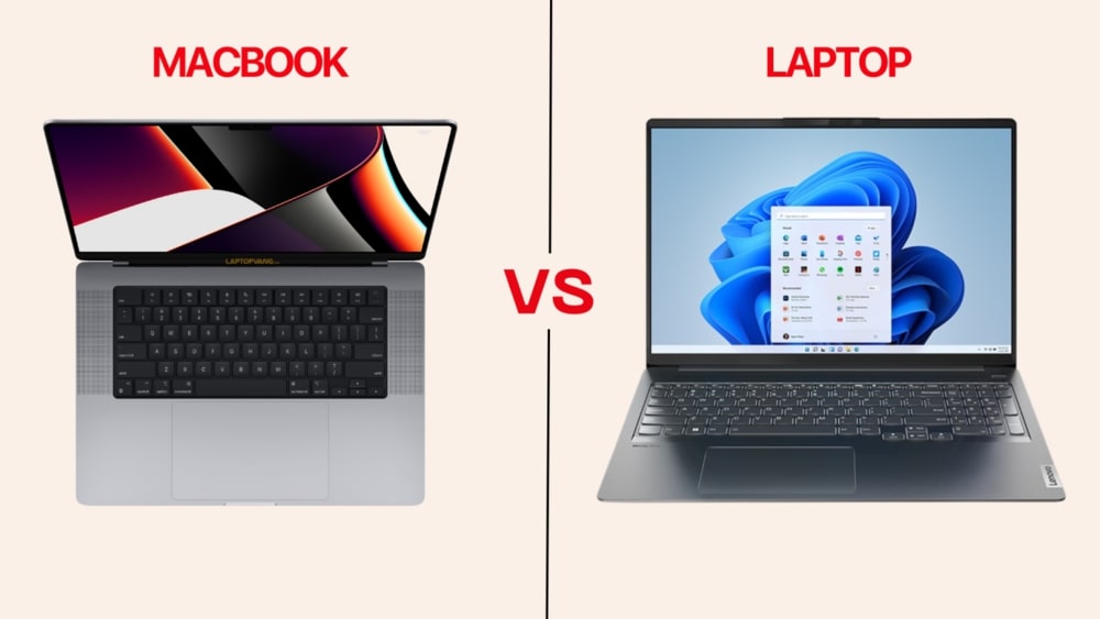 MacBook là gì? Khác biệt so với laptop và lý do nên chọn MacBook