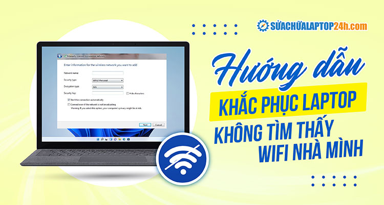 4 cách khắc phục tình trạng laptop không hiện wifi | Bạn cần biết