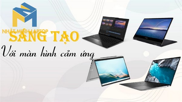 Top 10 Laptop cảm ứng đáng mua nhất hiện nay