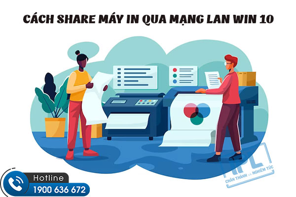 [HƯỚNG DẪN] Cách share máy in qua mạng LAN Win 10