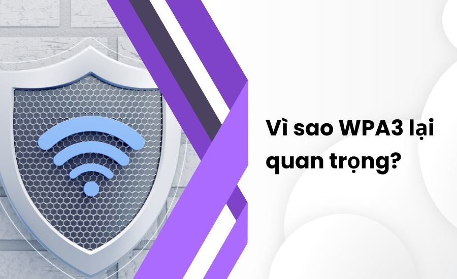 WPA3 Là Gì? Điểm Khác Biệt Giữa Tiêu Chuẩn WPA3 Và WPA2