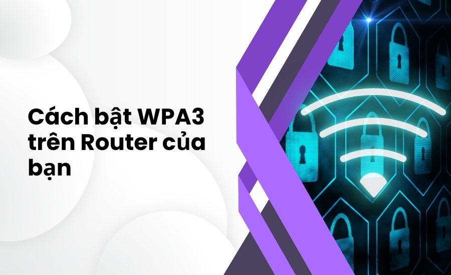 WPA3 Là Gì? Điểm Khác Biệt Giữa Tiêu Chuẩn WPA3 Và WPA2